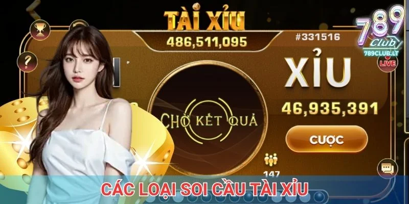 Các loại soi cầu tài xỉu được nhiều người sử dụng nhất