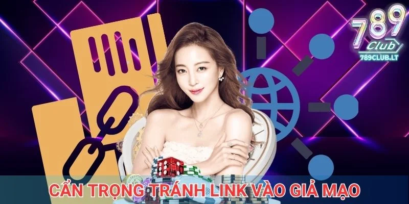 Người chơi cần cẩn trọng tránh link vào giả mạo