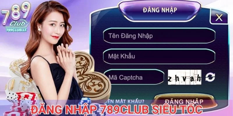Đăng nhập 789club siêu tốc