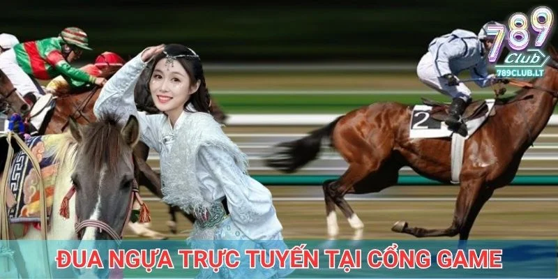 Đua ngựa trực tuyến tại cổng game khá chuyên nghiệp