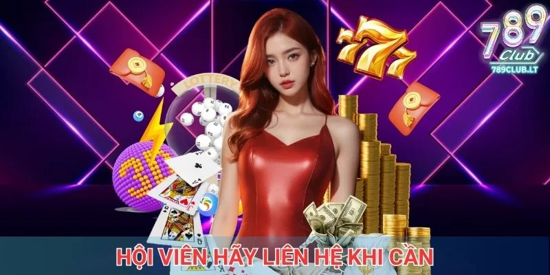 Hội viên hãy liên hệ khi cần