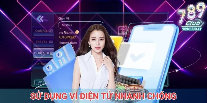 Sử dụng ví điện tử nhanh chóng