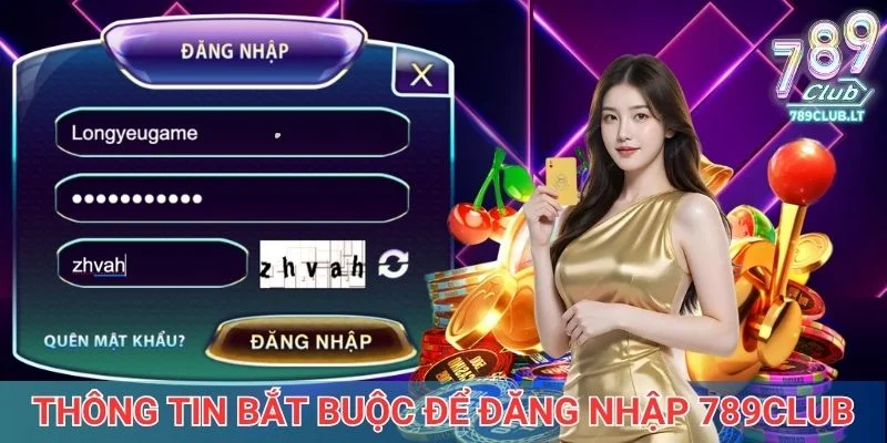 Điền những thông tin bắt buộc để đăng nhập 789club