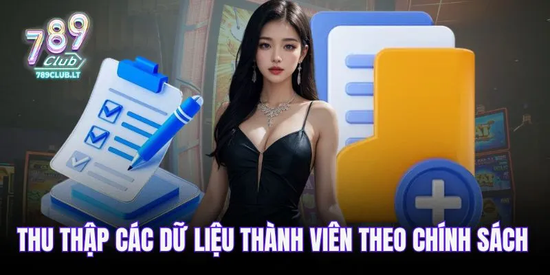 Thu thập các dữ liệu thành viên theo chính sách
