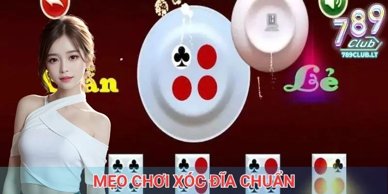 Mẹo chơi xóc đĩa chuẩn từ cổng game 789Club