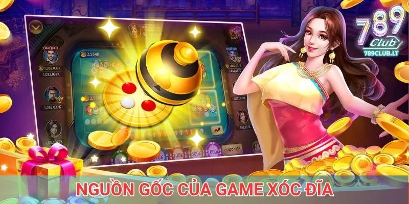 Nguồn gốc của game xóc đĩa